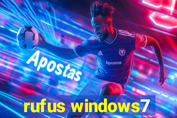 rufus windows7